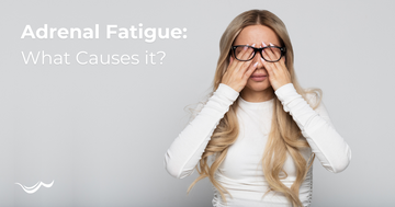 Adrenal Fatigue: What Causes it?