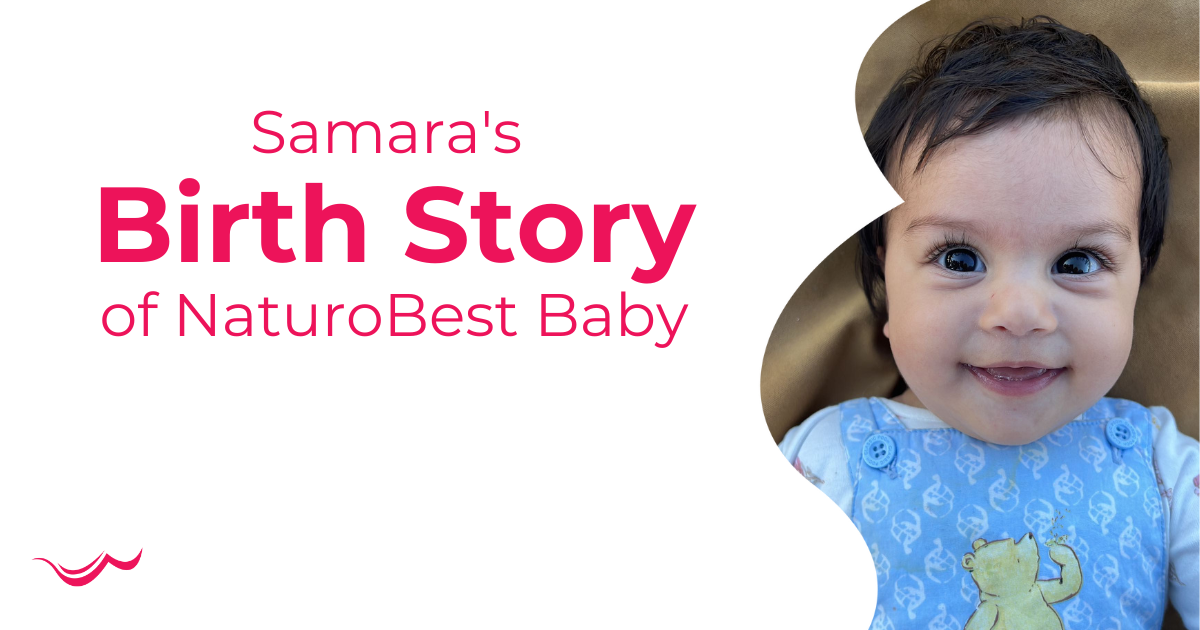 Samara's Birth Story of NaturoBest Baby